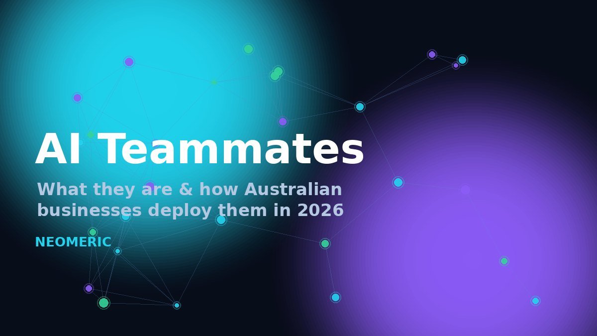 AI Teammates: What They Are and How Australian Businesses Deploy Them in 2026